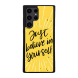 Samsung S24 Ultra Black Case  Printed With Modern Motivation Quote Yellow Color