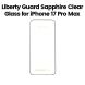 Liberty Guard iPhone 17 Pro Max 2.5D Sapphire Clear Edge 3rd Gen Triple Reinforced Glass Clear | LGSPHCL17PM
